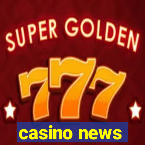 casino news