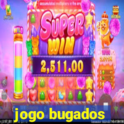 jogo bugados