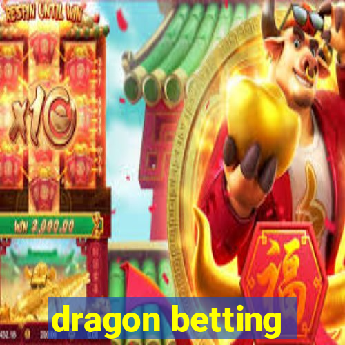 dragon betting