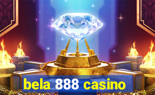 bela 888 casino