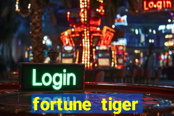 fortune tiger pagando agora