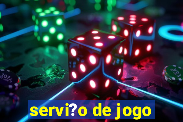 servi?o de jogo