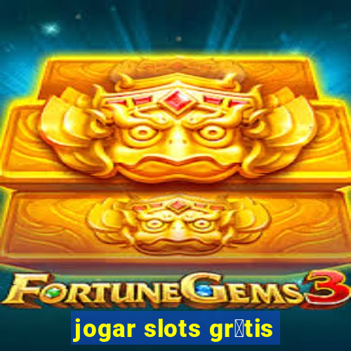 jogar slots gr谩tis