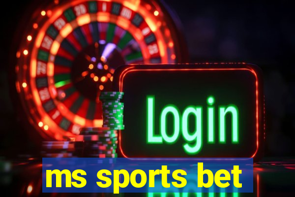 ms sports bet