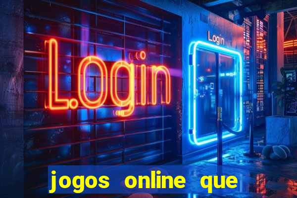 jogos online que pagam dinheiro