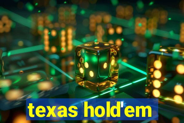 texas hold'em