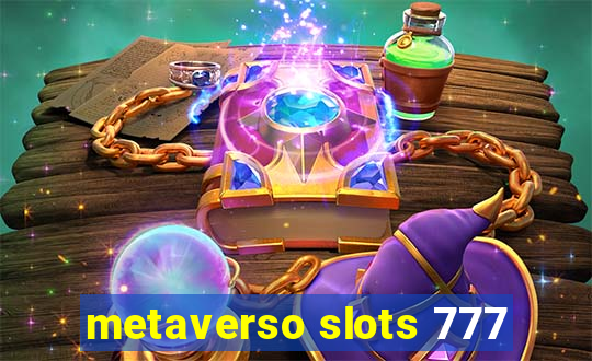 metaverso slots 777