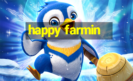 happy farmin