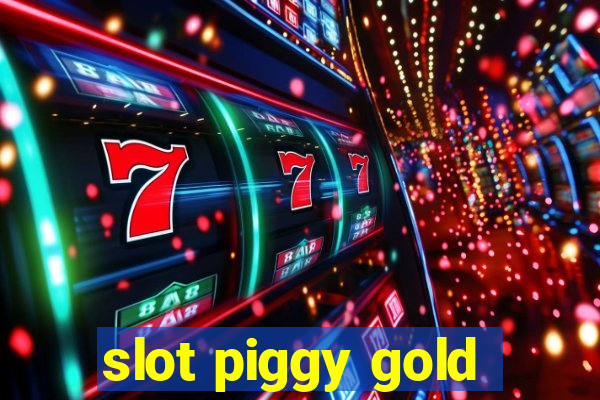 slot piggy gold