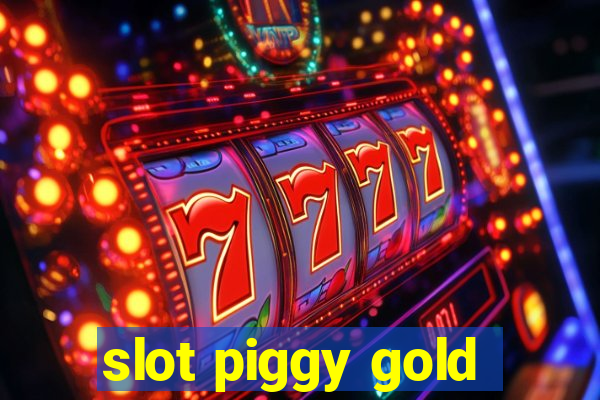 slot piggy gold