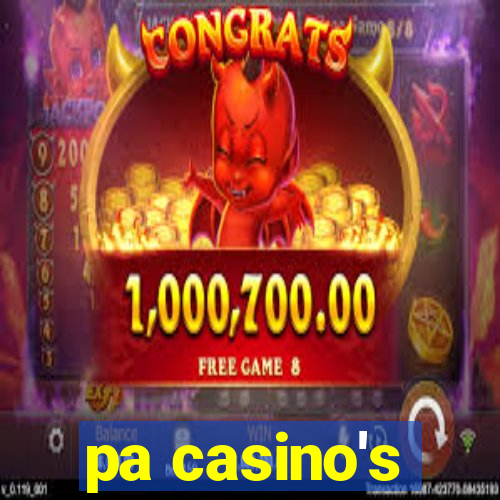 pa casino's