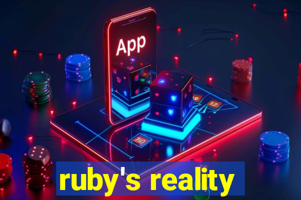 ruby's reality