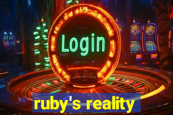 ruby's reality