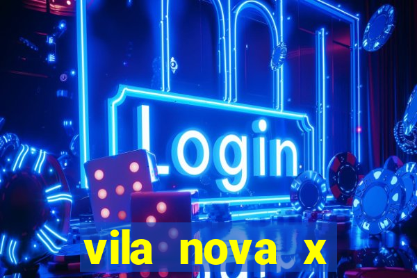 vila nova x tombense ao vivo