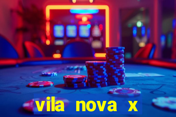 vila nova x tombense ao vivo