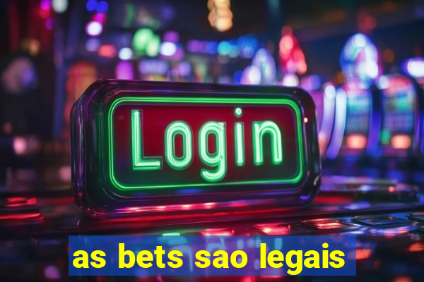 as bets sao legais