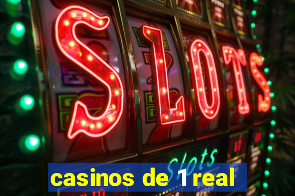 casinos de 1 real