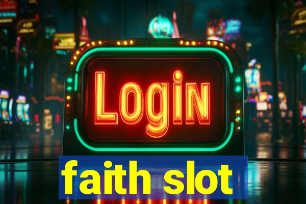 faith slot