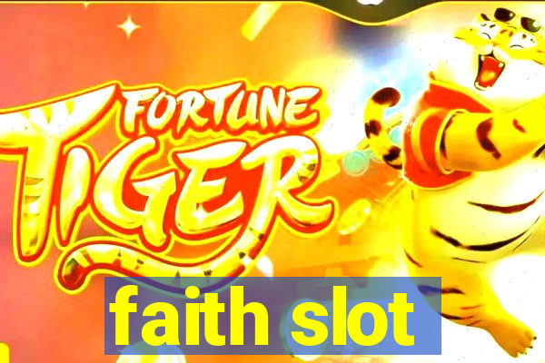 faith slot