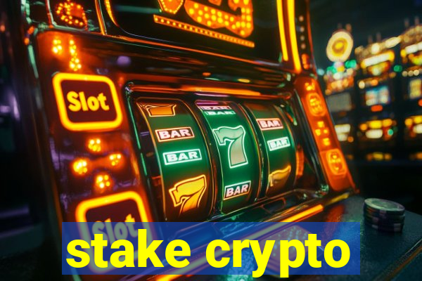 stake crypto