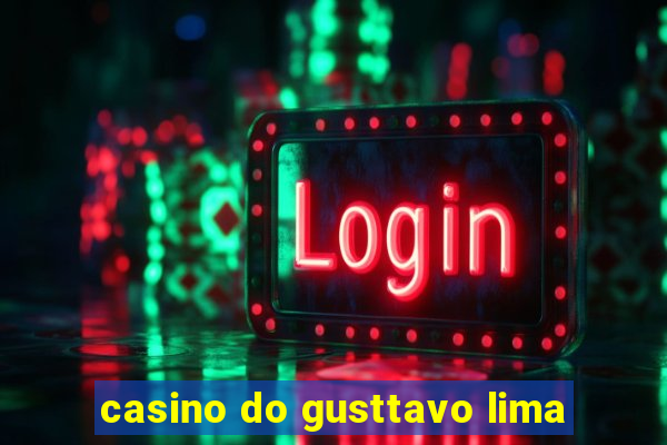 casino do gusttavo lima