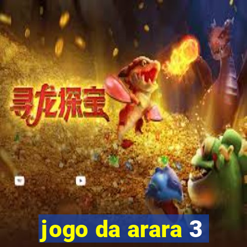 jogo da arara 3