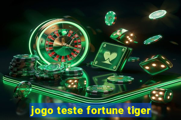 jogo teste fortune tiger