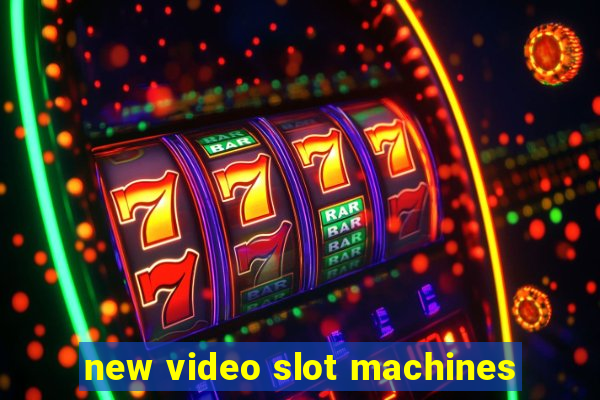 new video slot machines