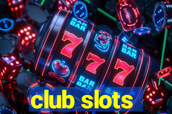 club slots