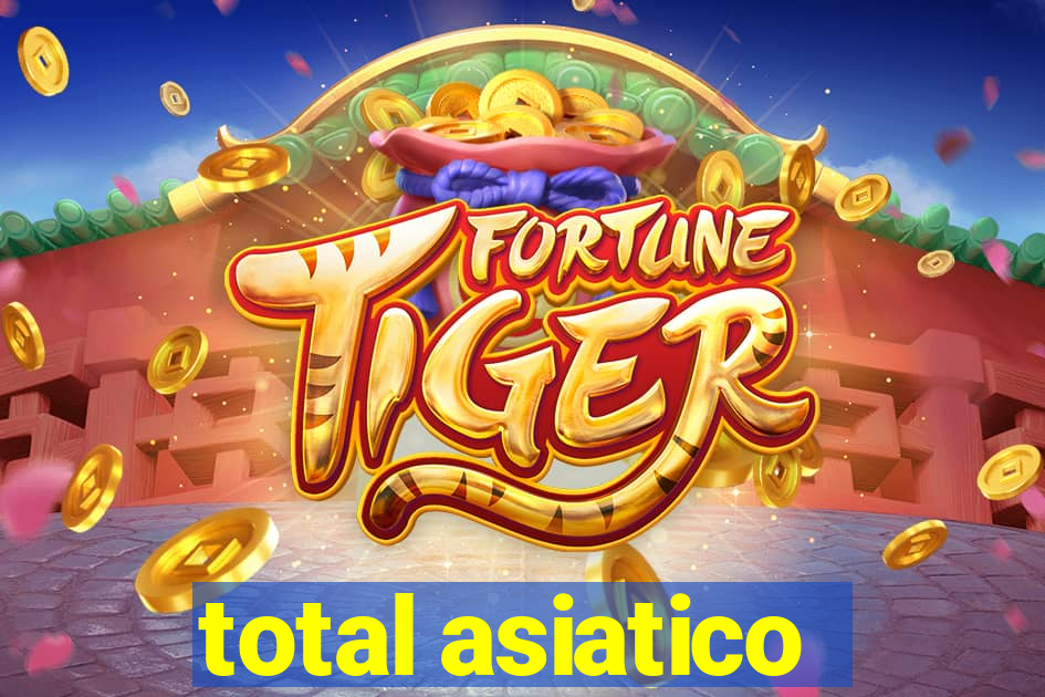 total asiatico