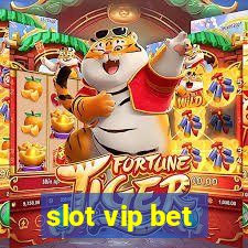 slot vip bet