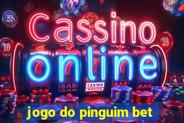 jogo do pinguim bet