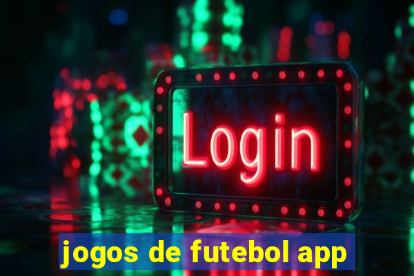 jogos de futebol app