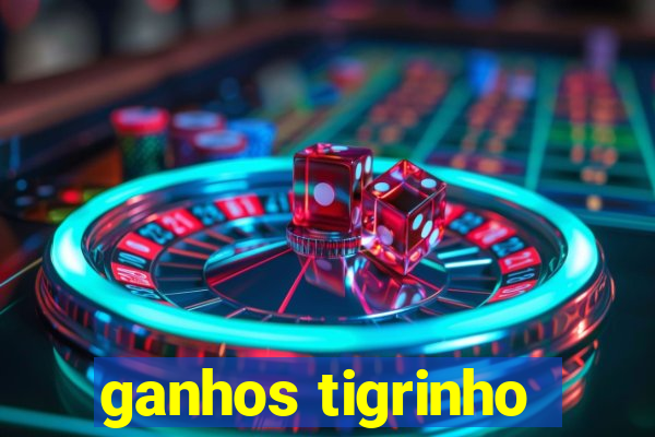 ganhos tigrinho