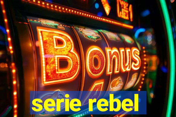 serie rebel