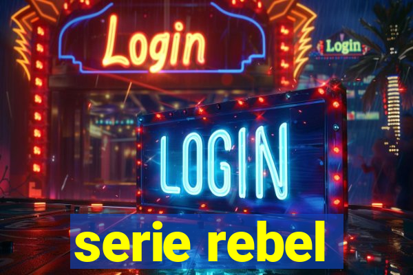 serie rebel