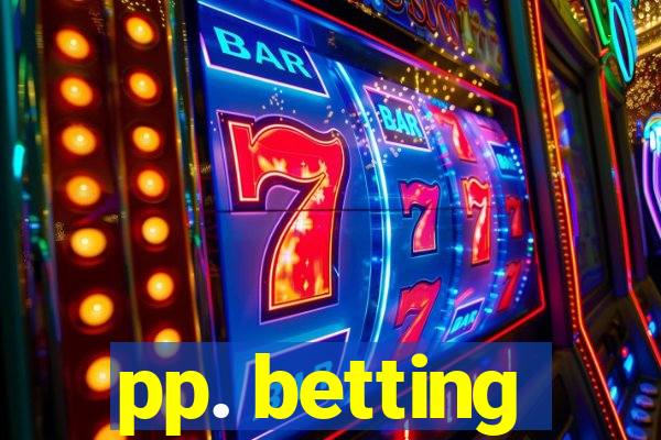 pp. betting