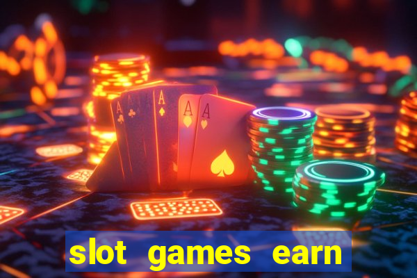 slot games earn real money gcash