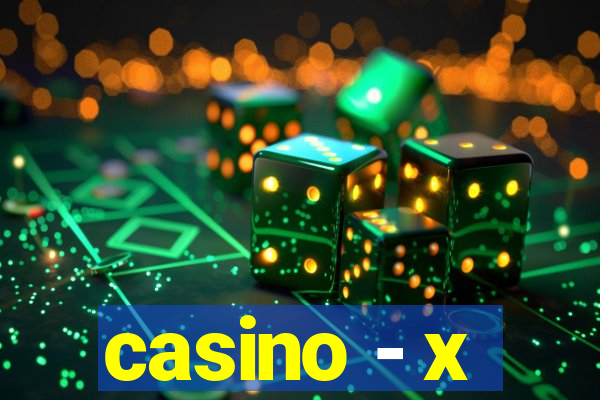 casino - x