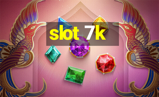 slot 7k