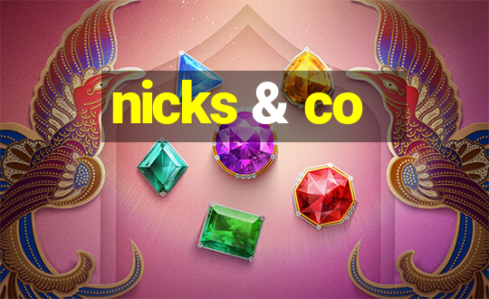 nicks & co