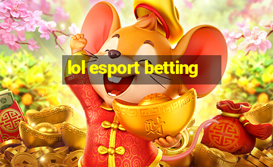 lol esport betting