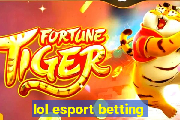 lol esport betting