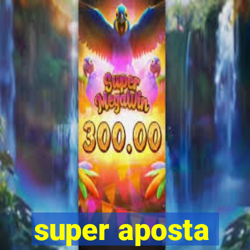 super aposta