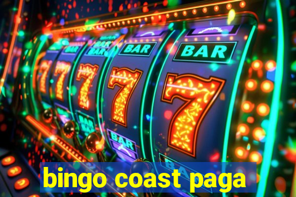 bingo coast paga