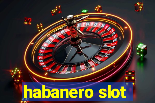 habanero slot