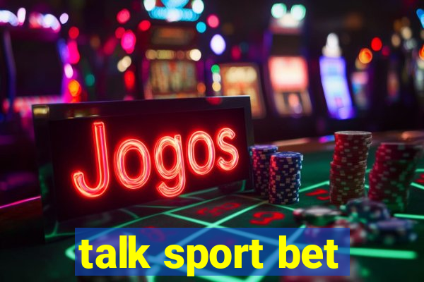 talk sport bet