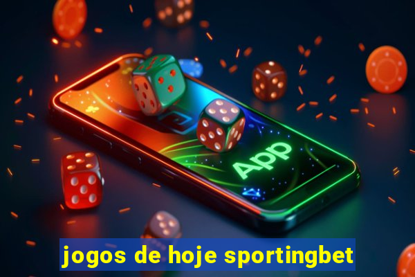 jogos de hoje sportingbet