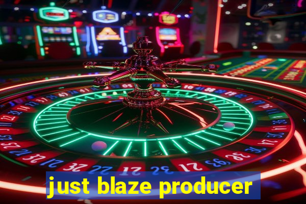 just blaze producer