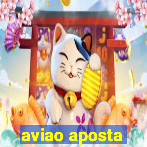 aviao aposta